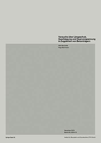 Versuche über Längsschub, Querbiegung und Quervorspannung in Zugplatten von Betonträgern (Institut für Baustatik. Versuchsberichte) (German Edition)