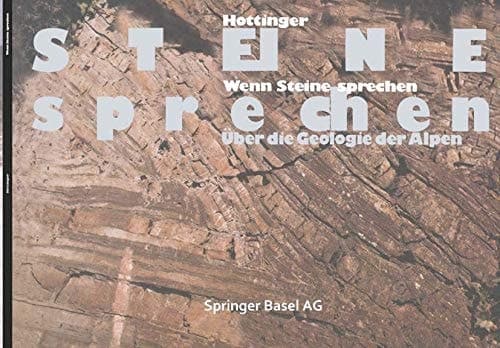 Wenn Steine sprechen: Über die Geologie der Alpen (German Edition)