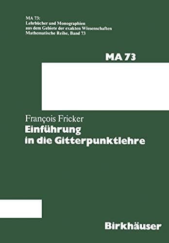 Einführung in die Gitterpunktlehre (Lehrbücher und Monographien aus dem Gebiete der exakten Wissenschaften, 73) (German Edition)