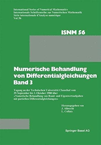 Numerische Behandlung von Differentialgleichungen Band 3 Tagung an der Technischen Universität Clausthal vom 29. September bis 1. Oktober 1980 über «Numerische Behandlung von Rand- und Eigenwertaufgaben mit partiellen Differentialgleichungen»
