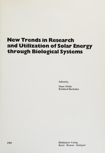 New Trends in Research and Utilization of Solar Energy through Biological Systems