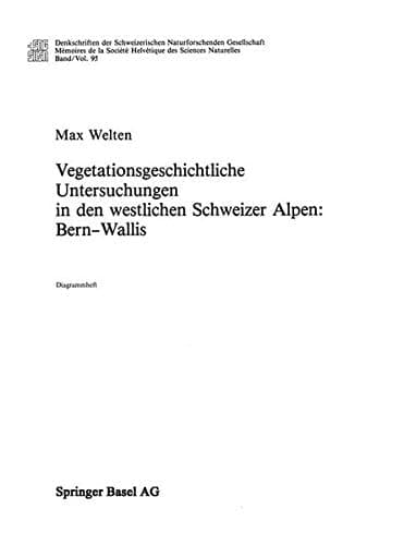 Vegetationsgeschichtliche Untersuchung in den westlichen Schweizer Alpen: Bern - Wallis