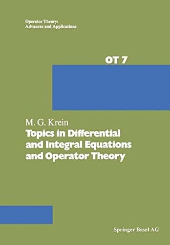 Topics in Differential and Integral Equations and Operator Theory (Operator Theory: Advances and Applications)