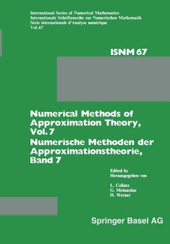 Numerical Methods of Approximation Theory, Vol. 7 / Numerische Methoden der Approximationstheorie, Band 7 Workshop on Numerical Methods of Approximation Theory Oberwolfach, March 20–26, 1983 / Tagung über Numerische Methoden der Approximationstheorie Oberwolfach, 20.–26. März 1983