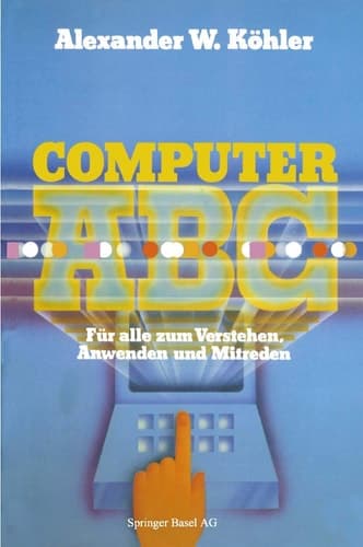 Computer ABC für alle zum Verstehen Mitreden Anwenden