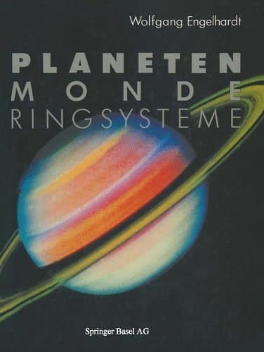 Planeten Monde Ringsysteme: Kamerasonden erforschen unser Sonnensystem (German Edition)