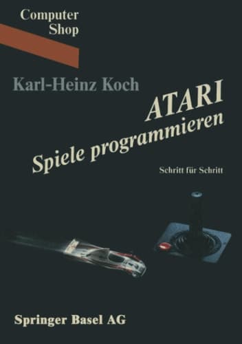 ATARI Spiele programmieren Schritt für Schritt