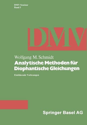 Analytische Methoden für Diophantische Gleichungen: Einführende Vorlesungen (Oberwolfach Seminars, 5) (German Edition)