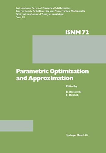 Parametric Optimization and Approximation Conference Held at the Mathematisches Forschungsinstitut, Oberwolfach, October 16–22, 1983
