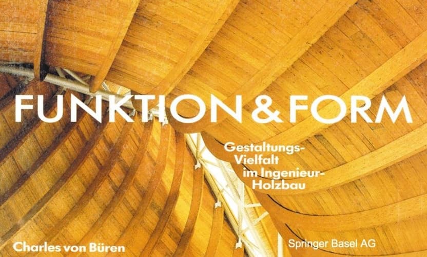 Funktion & Form Gestaltungsvielfalt im Ingenieur-Holzbau