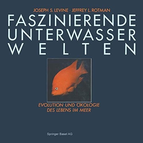 Faszinierende Unterwasserwelten Evolution und Ökologie des Lebens im Meer