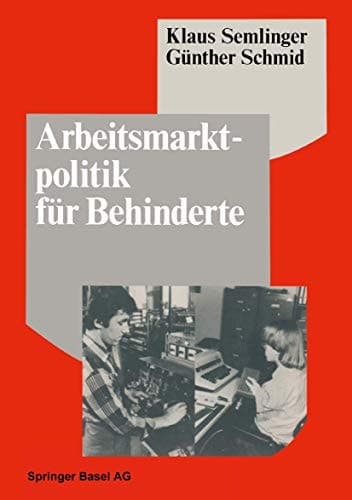 Arbeitsmarktpolitik für Behinderte Betriebliche Barrieren und Ansätze zu ihrer Überwindung
