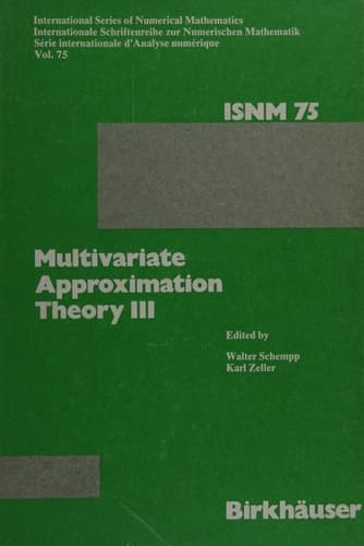 Multivariate Approximation Theory III Proceedings of the Conference at the Mathematical Research Institute at Oberwolfach, Black Forest, January 20–26, 1985