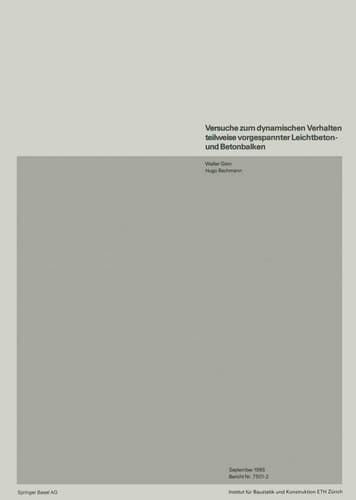 Versuche zum dynamischen Verhalten teilweise vorgespannter Leichtbeton- und Betonbalken