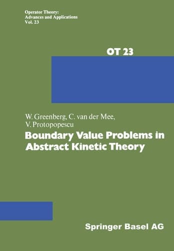 Boundary Value Problems in Abstract Kinetic Theory (Operator Theory: Advances and Applications)