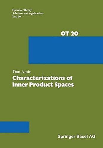 Characterizations of Inner Product Spaces (Operator Theory: Advances and Applications)