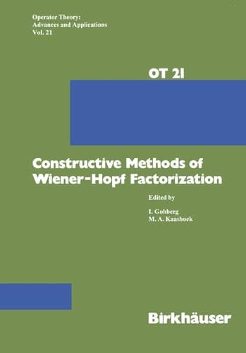 Constructive Methods of Wiener-Hopf Factorization (Operator Theory: Advances and Applications)