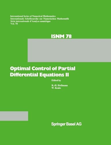 Optimal Control of Partial Differential Equations II: Theory and Applications Conference held at the Mathematisches Forschungsinstitut, Oberwolfach, May 18–24, 1986