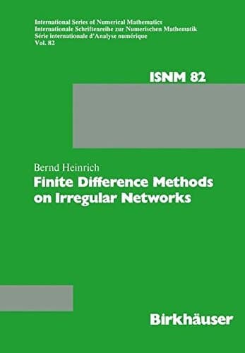 Finite Difference Methods on Irregular Networks (International Series of Numerical Mathematics, 82)