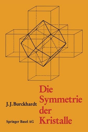 Die Symmetrie der Kristalle: Von René-Just Haüy zur kristallographischen Schule in Zürich (German Edition)