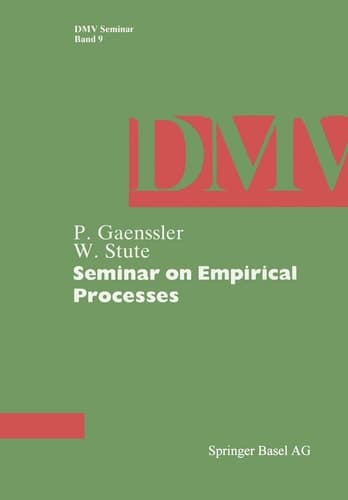 Seminar on Empirical Processes (Oberwolfach Seminars, 9)