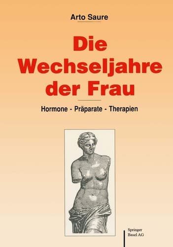Die Wechseljahre der Frau Hormone — Präparate — Therapien