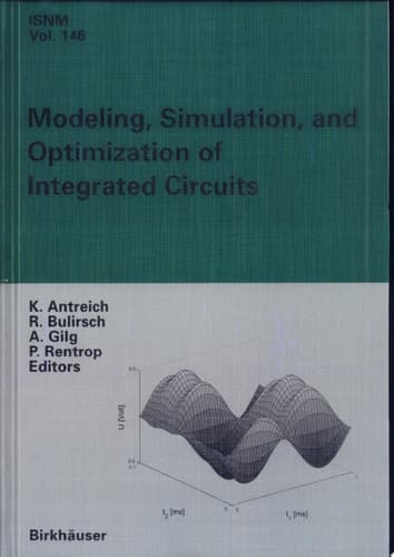 Modelling, Simulation and Optimization of Integrated Circuits Proceedings of a Conference Held at the Mathematisches Forschungsinstitut, Oberwolfach, November 25-December 1, 2001