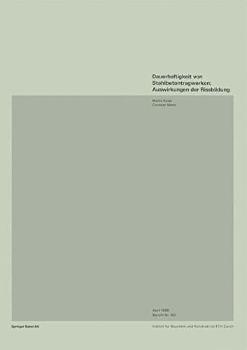 Dauerhaftigkeit von Stahlbetonwerken; Auswirkungen der Rissbildung (Institut für Baustatik und Konstruktion) (German Edition)