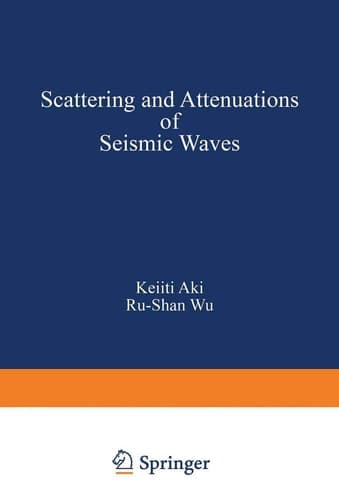 Scattering and Attenuations of Seismic Waves, Part I