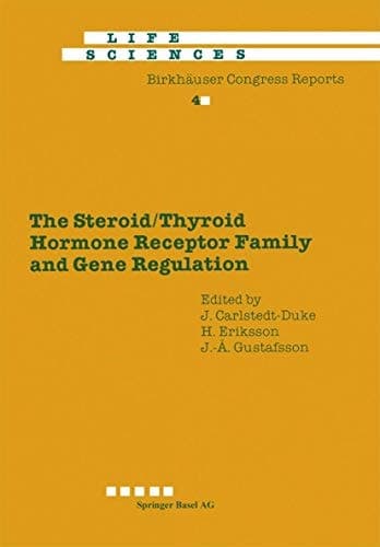 The Steroid/Thyroid Hormone Receptor Family and Gene Regulation Proceedings of the 2nd International CBT Symposium Stockholm, Sweden, November 4–5, 1988