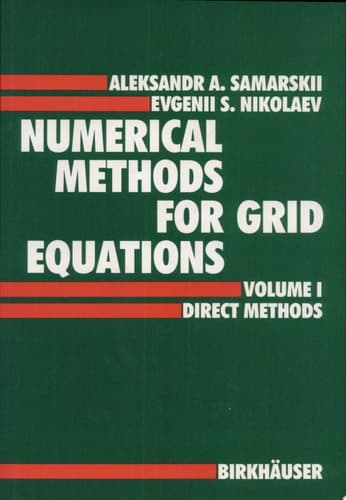 Numerical Methods for Grid Equations Volume I Direct Methods