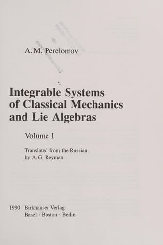 Integrable Systems of Classical Mechanics and Lie Algebras Volume I