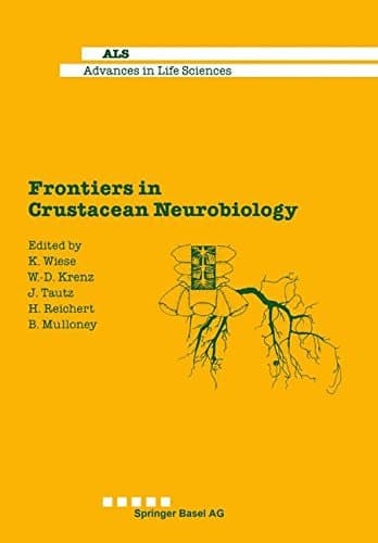 Frontiers in Crustacean Neurobiology (Advances in Life Sciences)