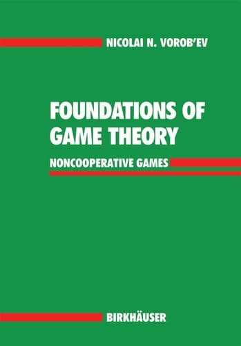 Foundations of Game Theory Noncooperative Games