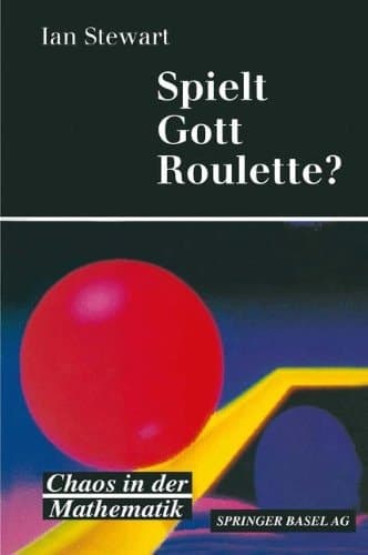 Spielt Gott Roulette? Chaos in der Mathematik