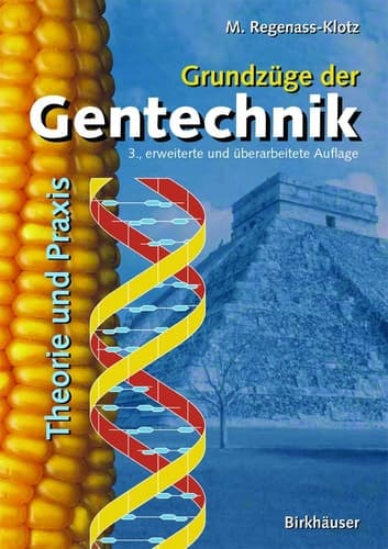 Grundzüge der Gentechnik Theorie und Praxis
