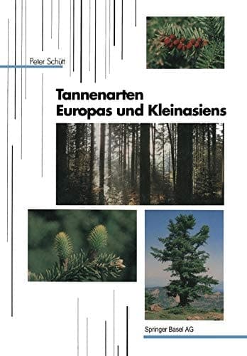 Tannenarten Europas und Kleinasiens (Handbuch der forstlichen Dendrologie) (German Edition)