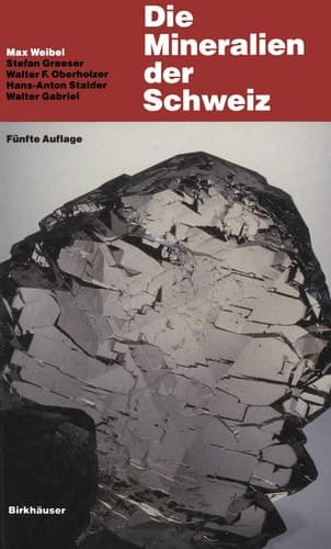 Die Mineralien der Schweiz Ein mineralogische Führer