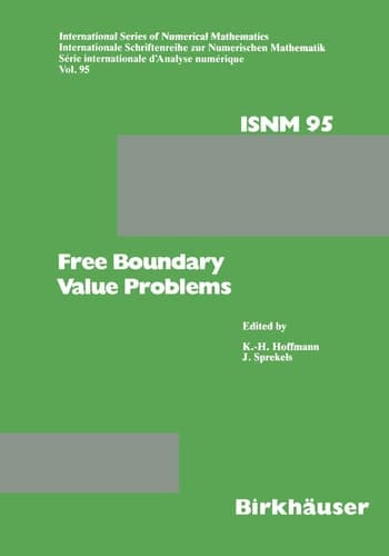 Free Boundary Value Problems Proceedings of a Conference held at the Mathematisches Forschungsinstitut, Oberwolfach, July 9–15, 1989