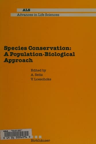 Species Conservation: A Population-Biological Approach (Advances in Life Sciences)