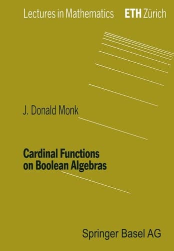 Cardinal Functions on Boolean Algebras (Lectures in Mathematics. ETH Zürich)