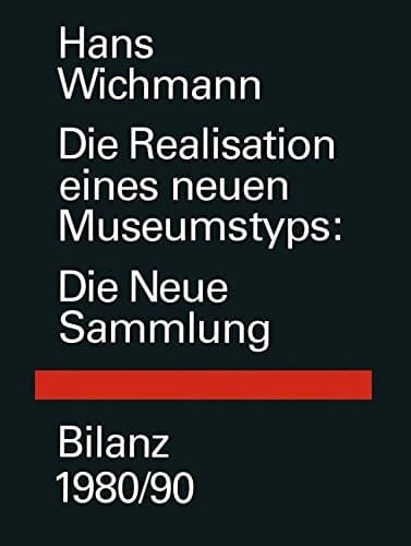 Die Realisation Eines Neuen Museumstyps: Die Neue Sammlung Bilanz 1980/90 (Industrial Design - Graphic Design) (German Edition)