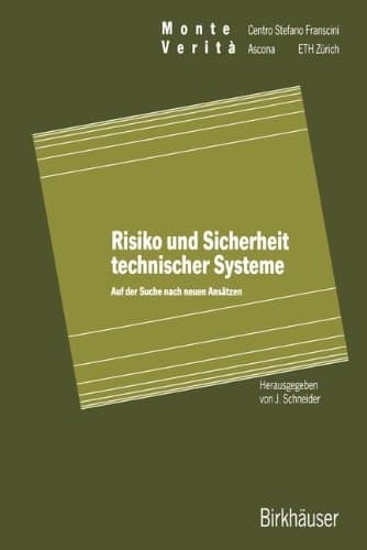 Risiko und Sicherheit technischer Systeme Auf der Suche nach neuen Ansätzen