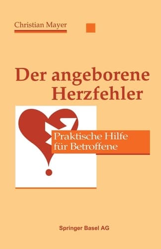 Der angeborene Herzfehler Praktische Hilfe für Betroffene