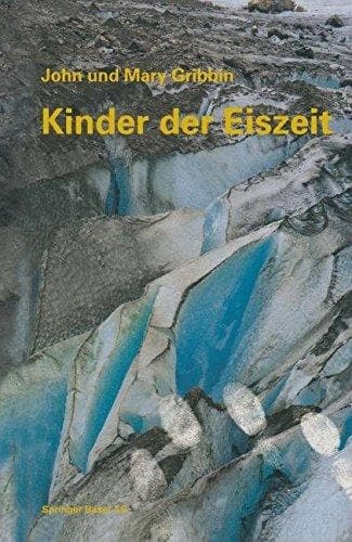 Kinder der Eiszeit Beeinflußt das Klima die Evolution des Menschen?
