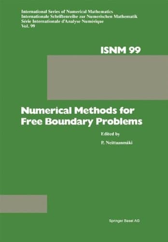Numerical Methods for Free Boundary Problems Proceedings of a Conference held at the Department of Mathematics, University of Jyväskylä, Finland, July 23–27, 1990