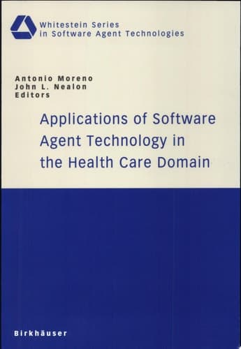 Applications of Software Agent Technology in the Health Care Domain
