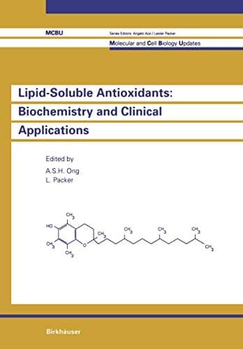 Lipid-Soluble Antioxidants: Biochemistry and Clinical Applications (Molecular and Cell Biology Updates)