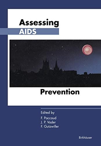 Assessing AIDS Prevention Selected papers presented at the international conference held in Montreux (Switzerland), October 29–November 1, 1990