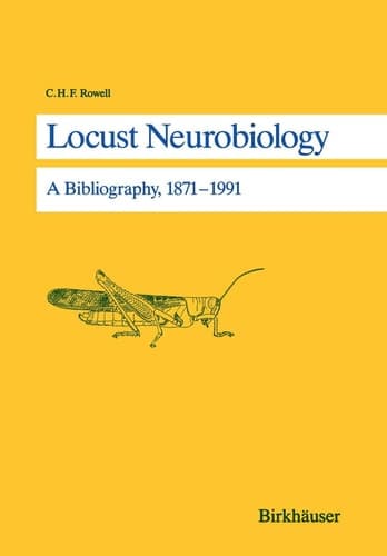 Locust Neurobiology A Bibliography, 1871–1991